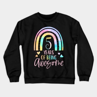 Kids 5 Years Of Being Awesome Rainbow Tie Dye 5Th Birthday Crewneck Sweatshirt